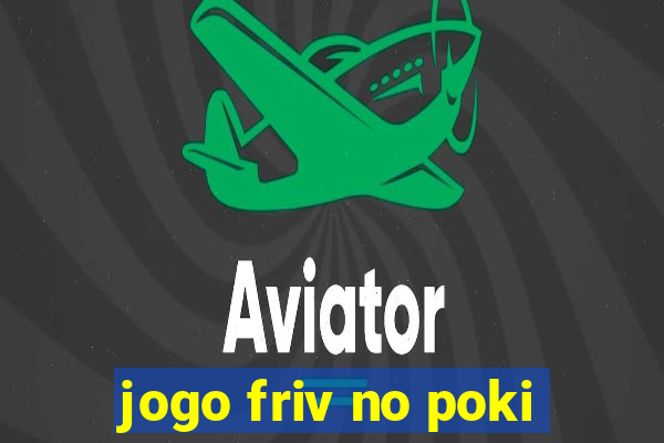 jogo friv no poki