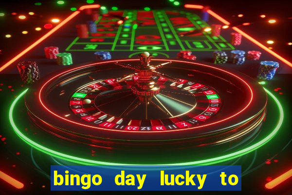 bingo day lucky to win acceso anticipado