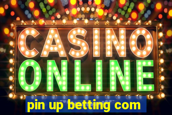 pin up betting com