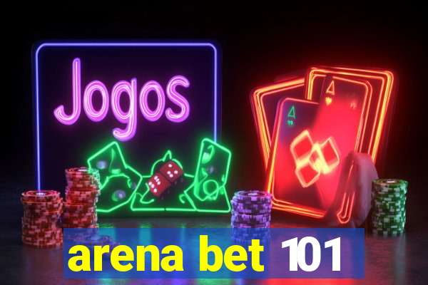 arena bet 101