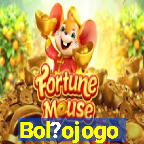 Bol?ojogo