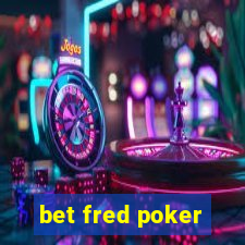 bet fred poker