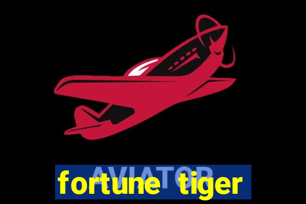 fortune tiger melhores plataformas