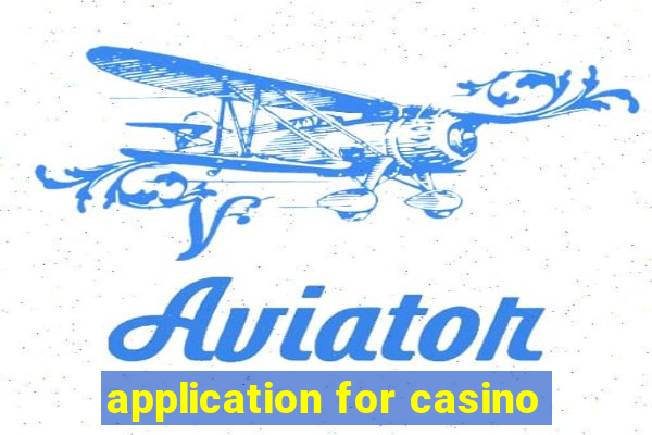 application for casino