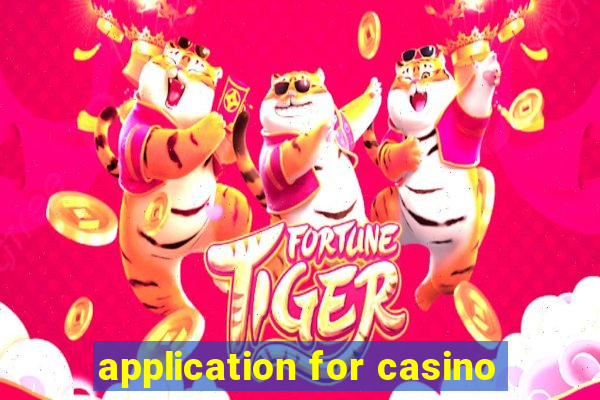 application for casino