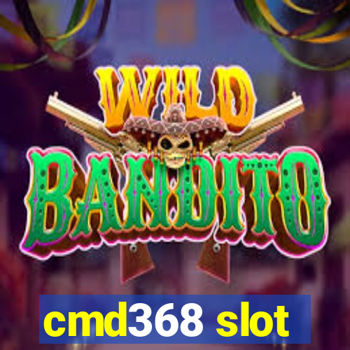 cmd368 slot