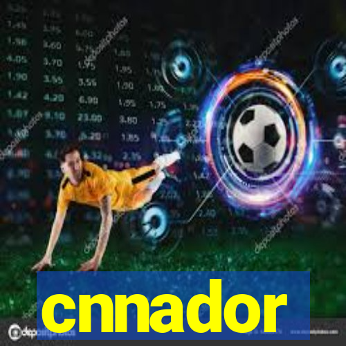 cnnador