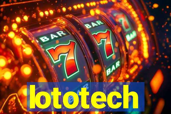 lototech