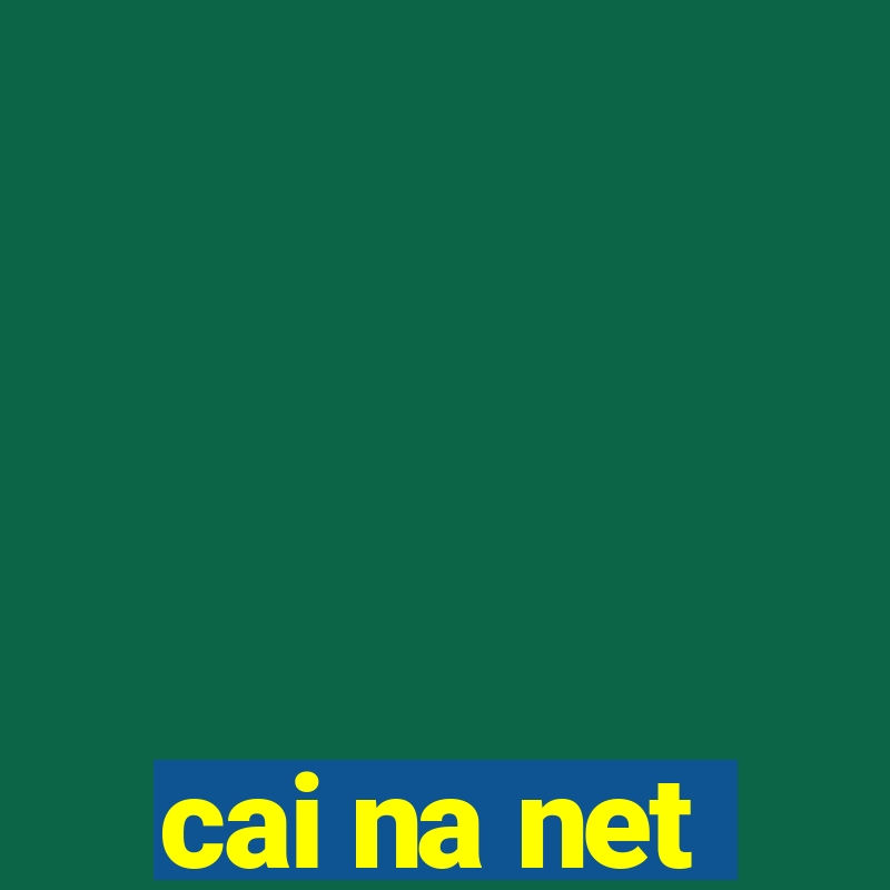 cai na net