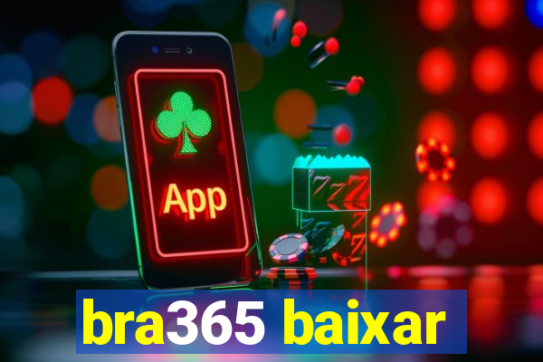 bra365 baixar