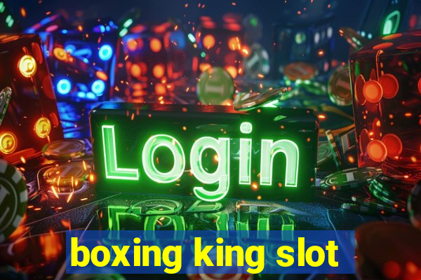 boxing king slot