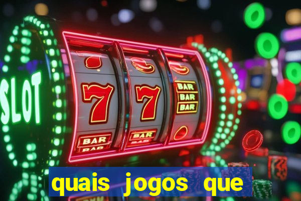 quais jogos que ganham dinheiro de verdade