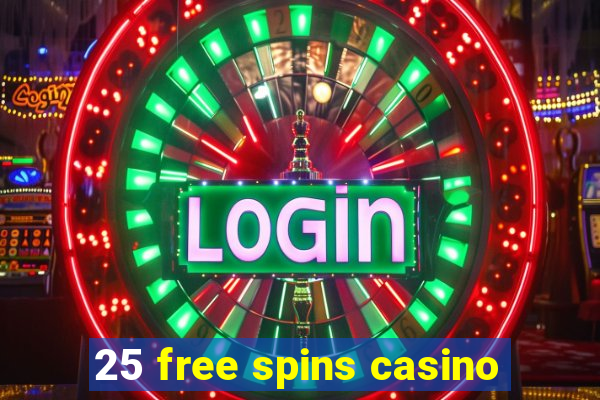 25 free spins casino