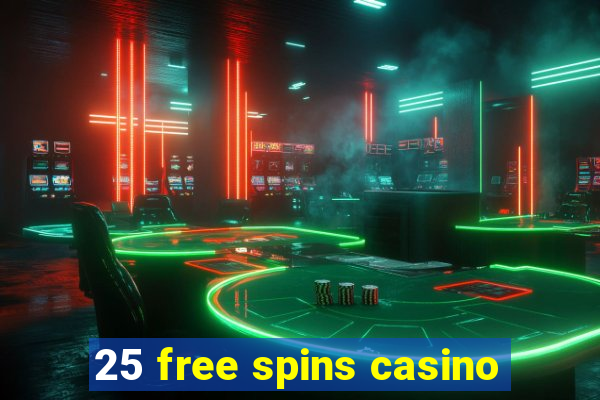 25 free spins casino