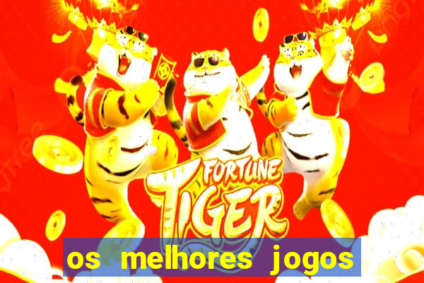 os melhores jogos de cassino