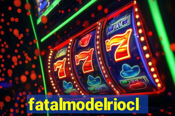 fatalmodelrioclarosp