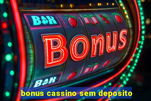 bonus cassino sem deposito