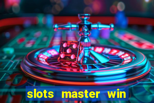 slots master win real money