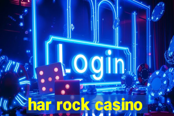 har rock casino