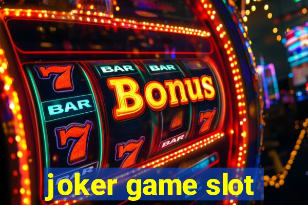 joker game slot