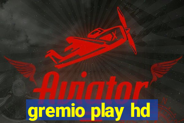 gremio play hd