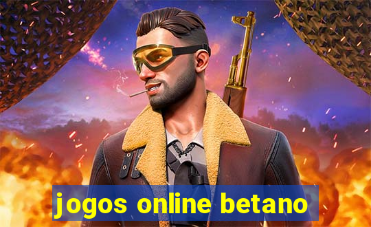 jogos online betano