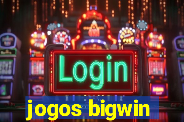 jogos bigwin