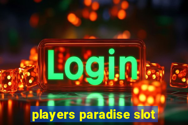 players paradise slot