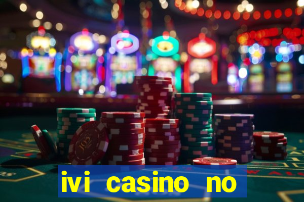 ivi casino no deposit bonus codes