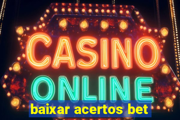 baixar acertos bet