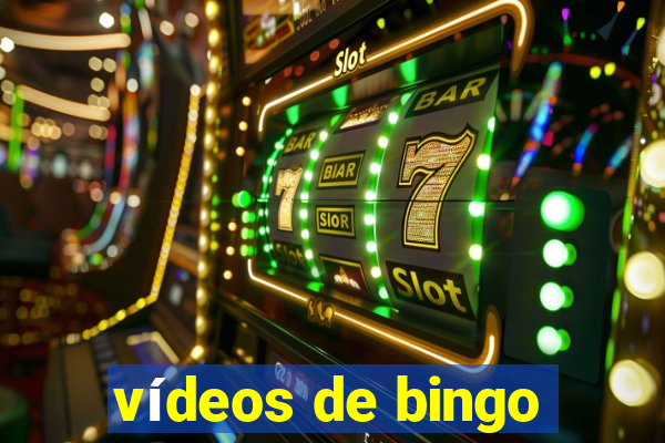 vídeos de bingo