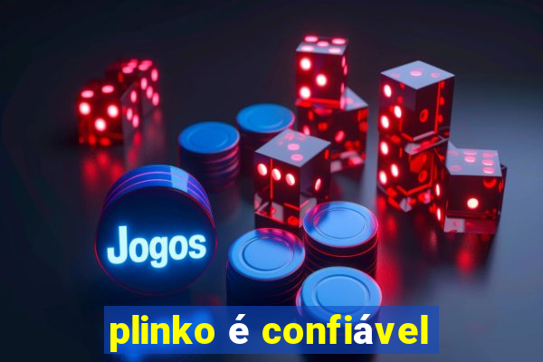 plinko é confiável