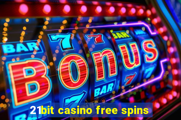 21bit casino free spins