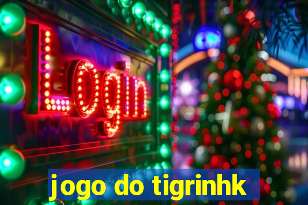 jogo do tigrinhk