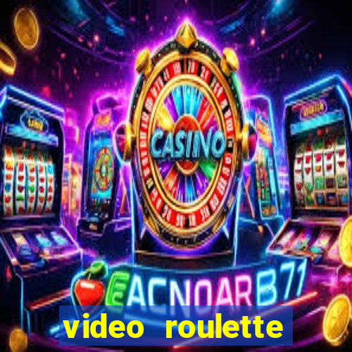 video roulette casino game