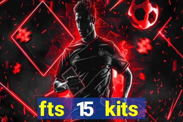 fts 15 kits manchester united