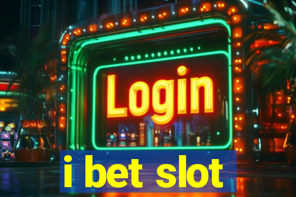 i bet slot