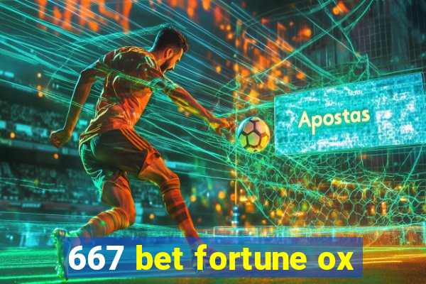 667 bet fortune ox