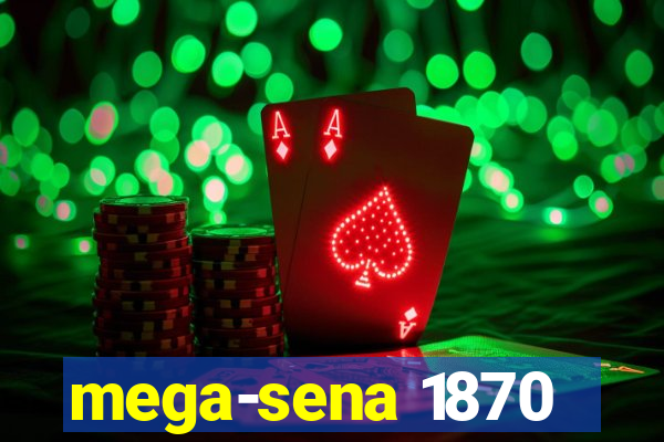 mega-sena 1870