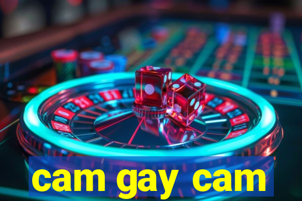 cam gay cam