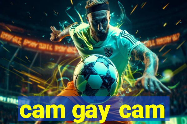 cam gay cam