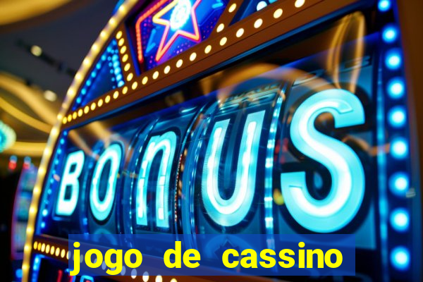 jogo de cassino que da dinheiro