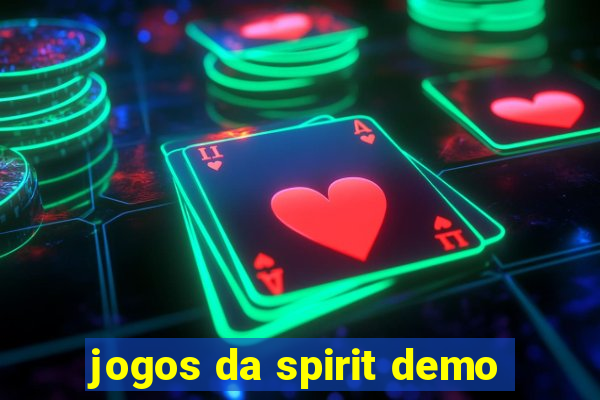 jogos da spirit demo