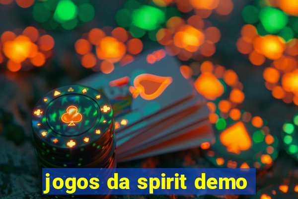 jogos da spirit demo