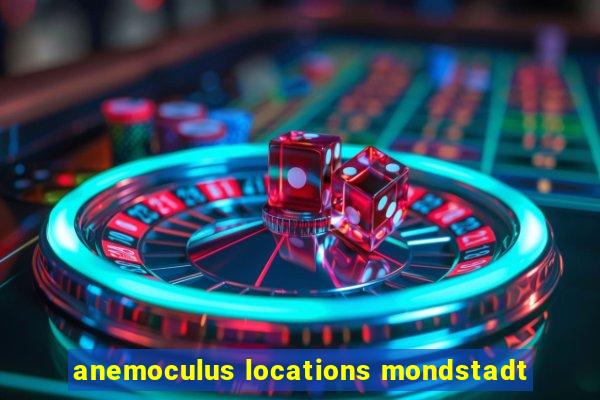 anemoculus locations mondstadt