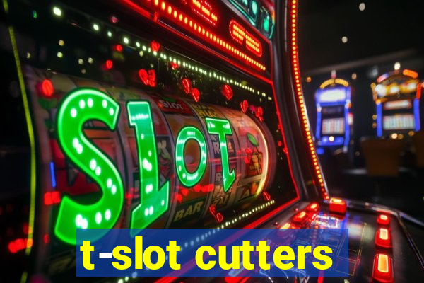 t-slot cutters