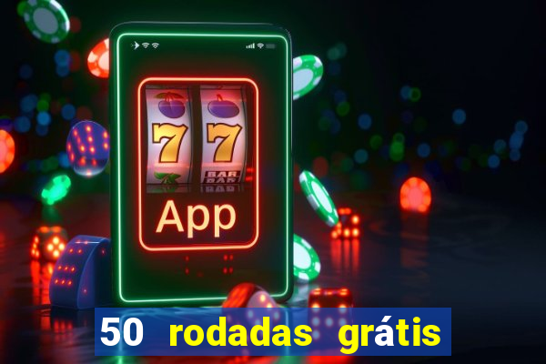 50 rodadas grátis no cadastro