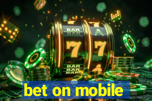 bet on mobile