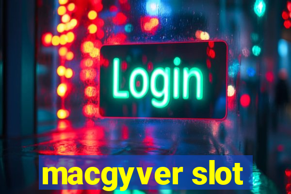 macgyver slot