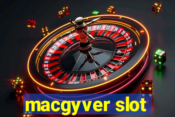 macgyver slot